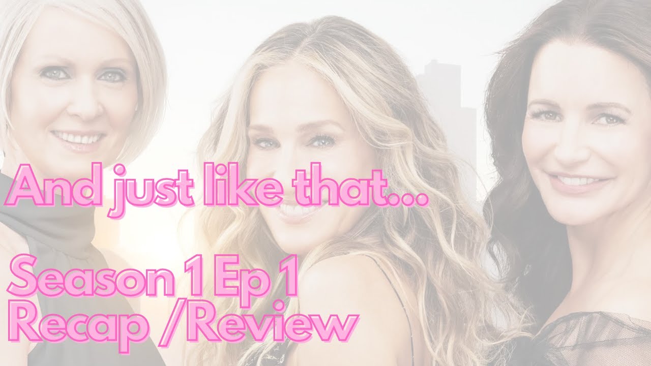 SATC reboot | And Just Like That | Season 1 Episode 1 