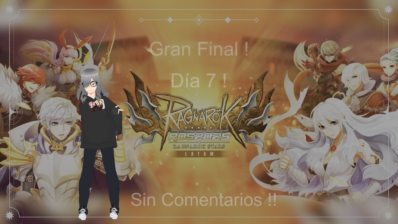 [RagStars] Ragnarok Online Star Latam 2025 (RoS) Day 7 Final No Comments !