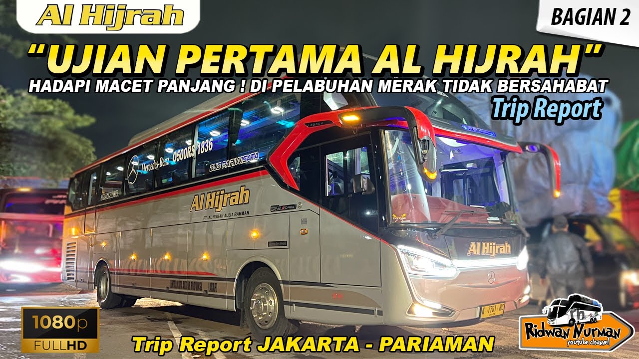 HADAPI MACET PANJANG ! SPESIAL TRIP BUS AL HIJRAH ROAD TEST JAKARTA - PARIAMAN (2/6)