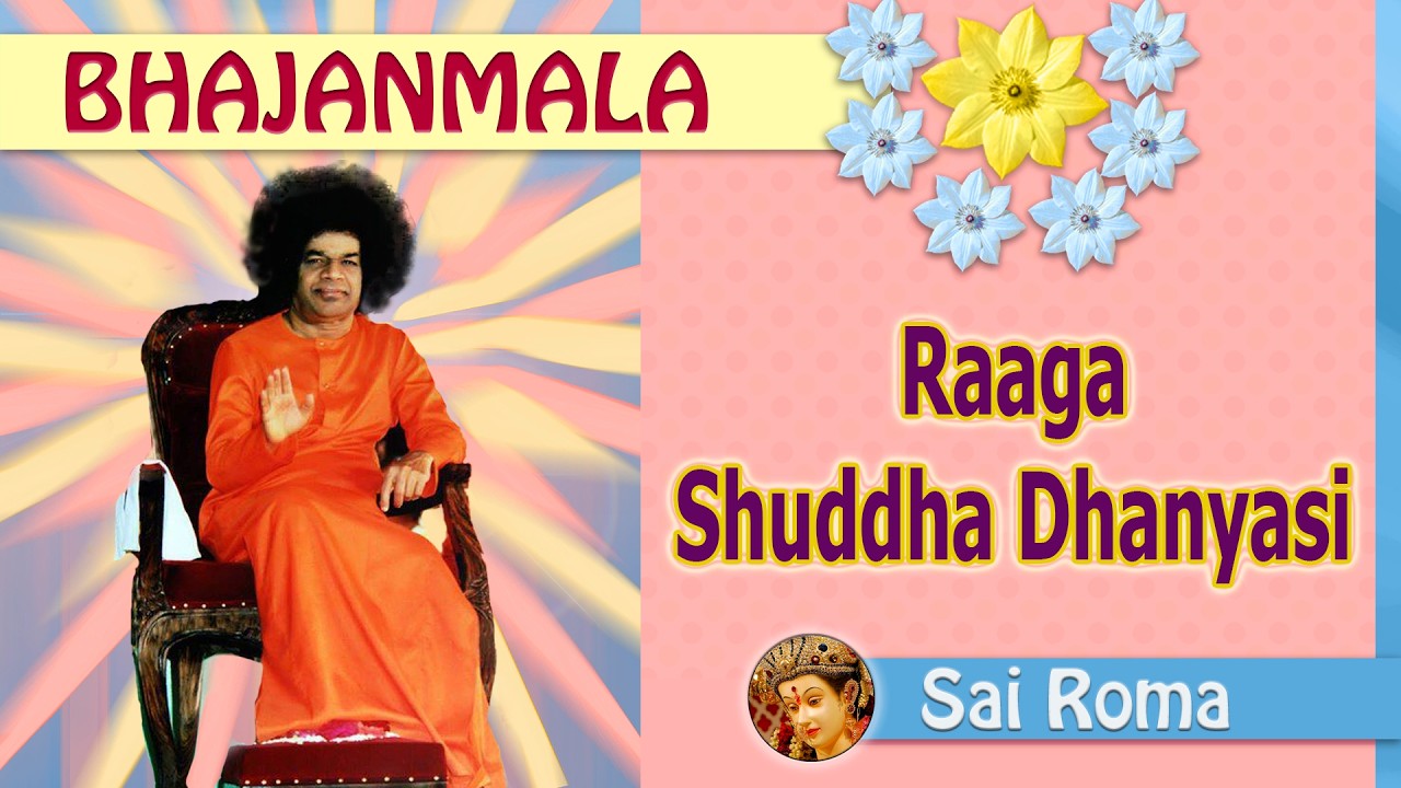 Sai Bhajans in Raaga - Shuddha Dhanyasi
