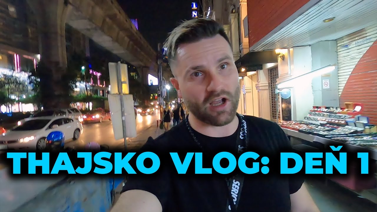 BANGKOK VLOG: DEŇ 1 | travel vlog thajsko slovensky cesky sk cz