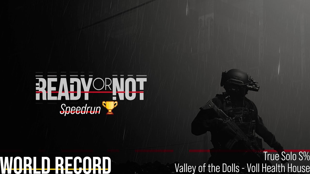 [Ready or Not] Valley of the Dolls True Solo S Rank Speedrun (World Record)