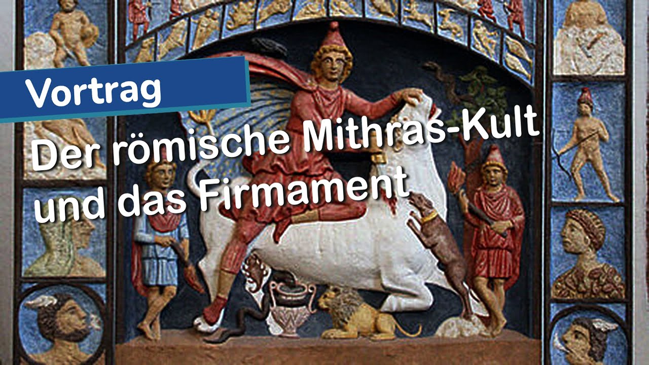Der römische Mithras-Kult und das Firmament | Bruno Deiss