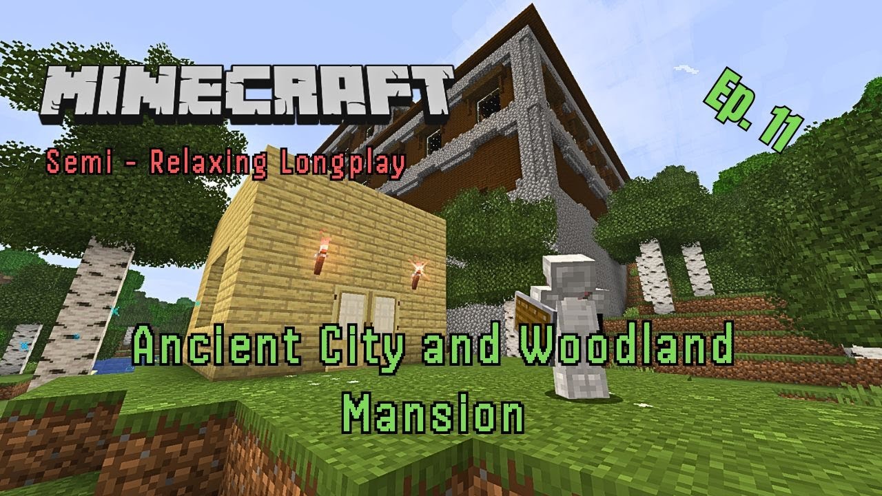 Minecraft First Playthrough - Episode 11 - Ancient City & Woodland Mansion discovery (No Commentary)
