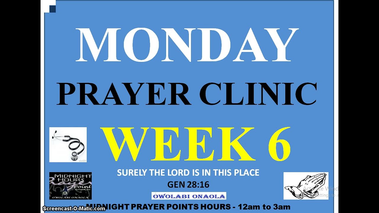 Monday Prayer Clinic - Week 6 - Owolabi Onaola