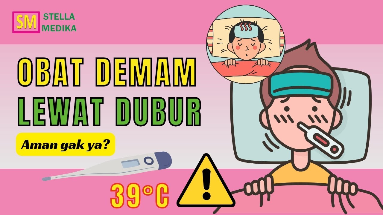 ANAK DEMAM PAKAI OBAT LEWAT DUBUR? AMAN GAK YA