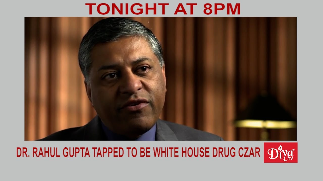 Dr. Rahul Gupta tapped to be White House Drug Czar | Diya TV News