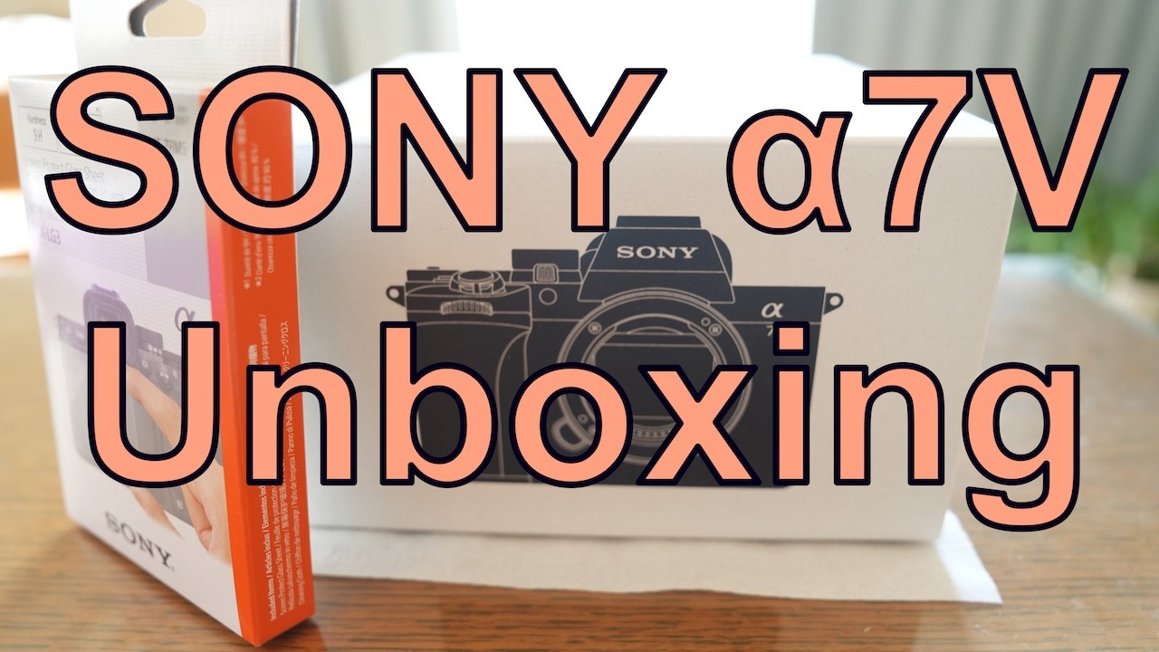 SONY 新型カメラ α7V　開封！！
