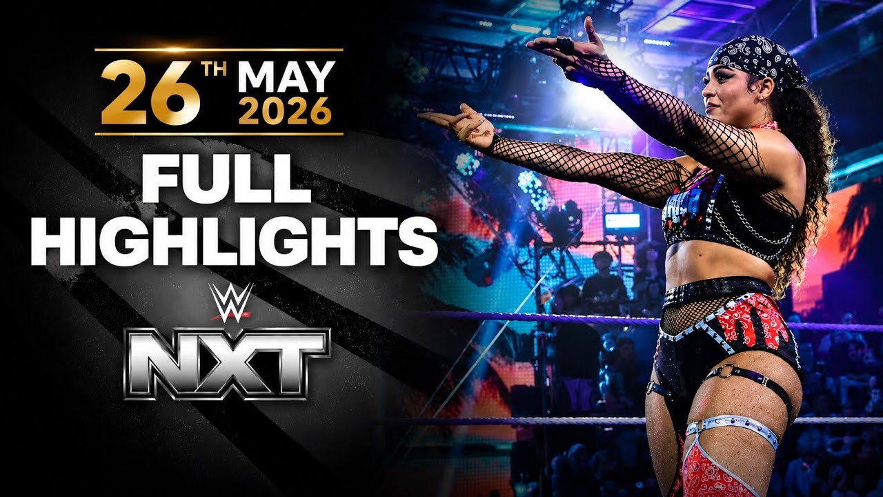 🔥WWE NXT Full Highlights 26th May 2026 | Biggest Matches & Shocking Moments 💥 #WWENXT #NXTHighlights