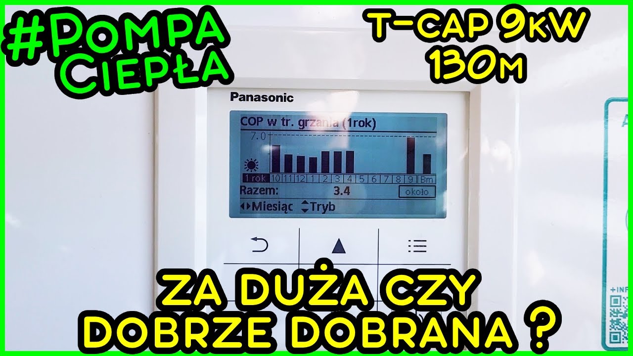 Panasonic T-CAP 9kW w Domu 130m - Za duża czy dobrze dobrana Pompa Ciepła