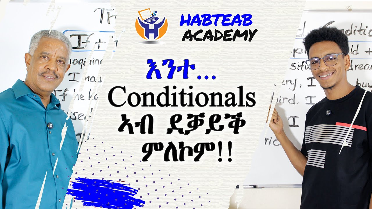 እንተ...Grammar Focus Conditionals Simplified - Habteab Academy