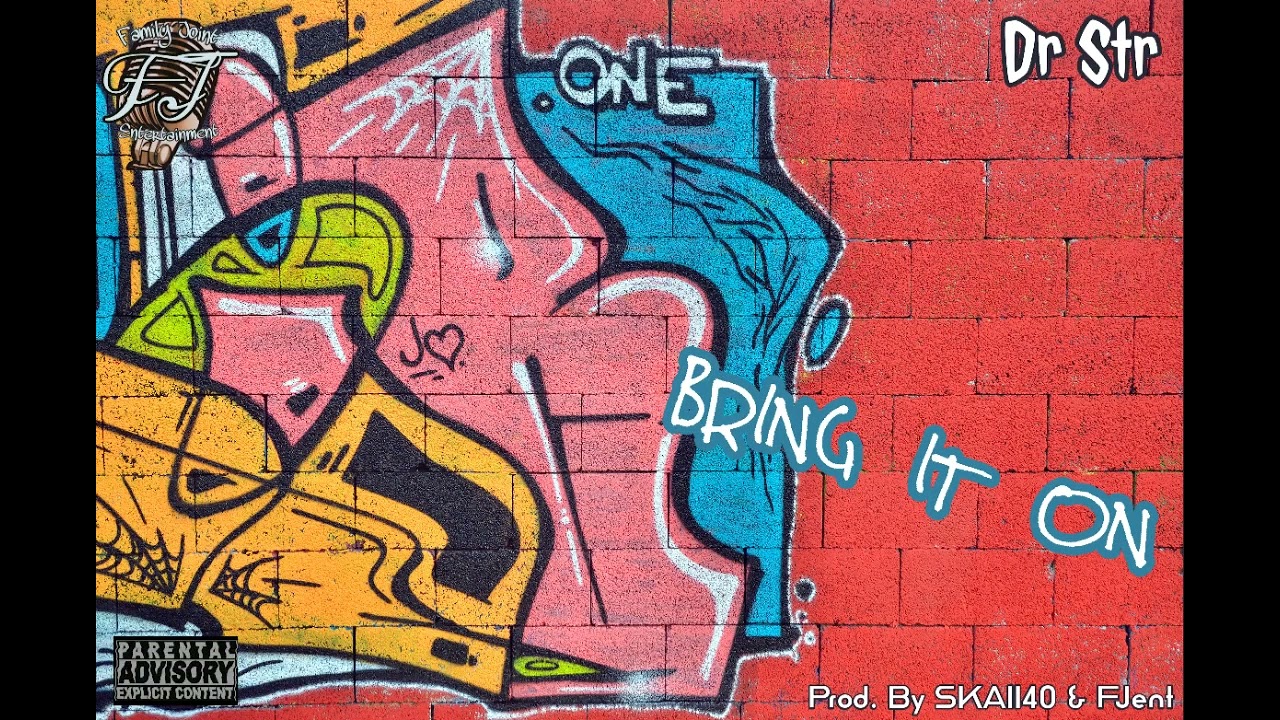 Dr Str - Bring It On(Prod. by SKAII40 & FJent.)