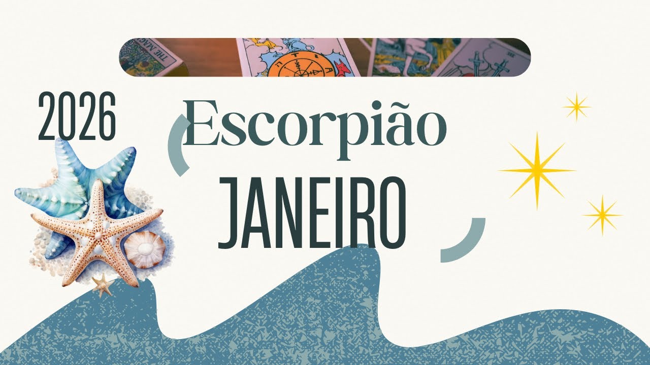 ESCORPIÃO -  JANEIRO 2026
