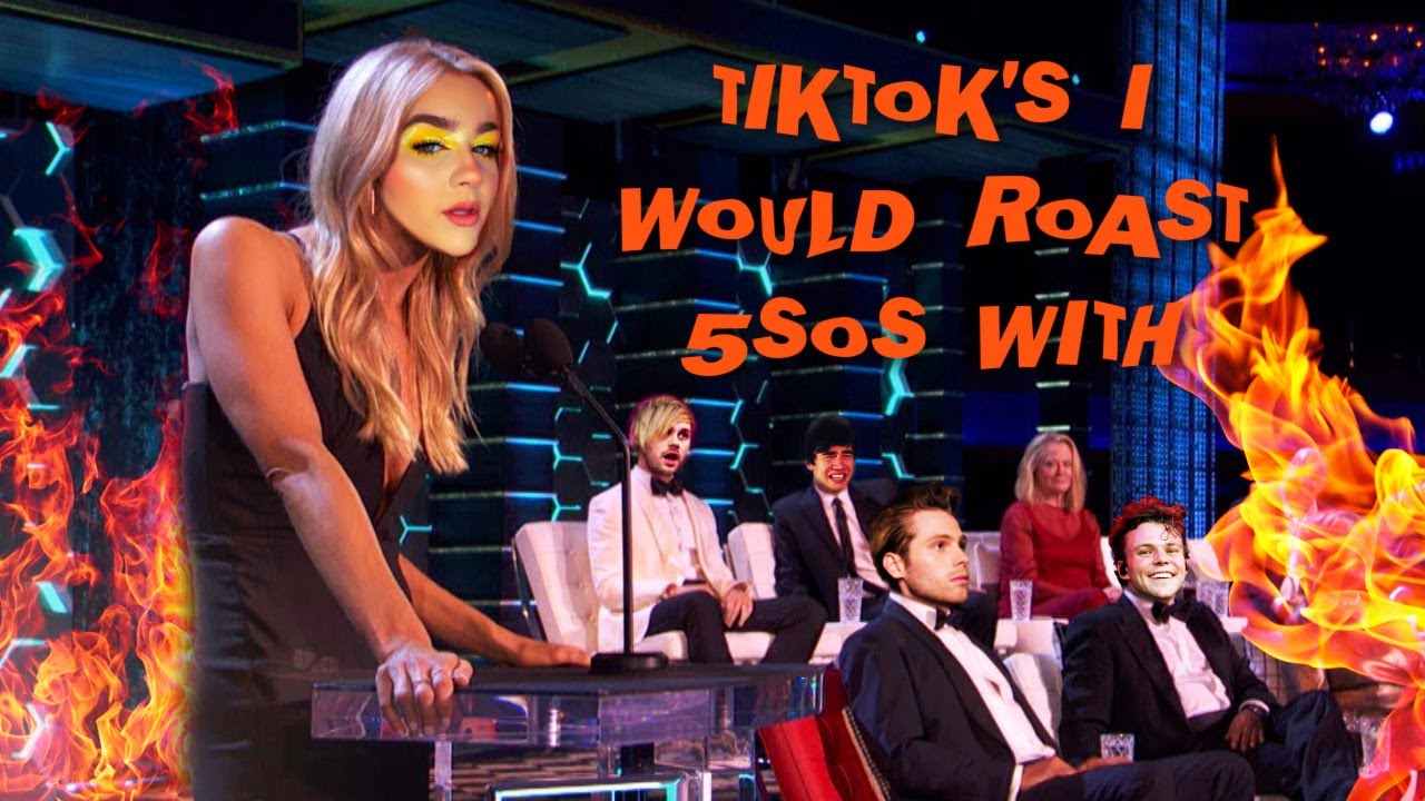 TikTok's I would roast 5sos with