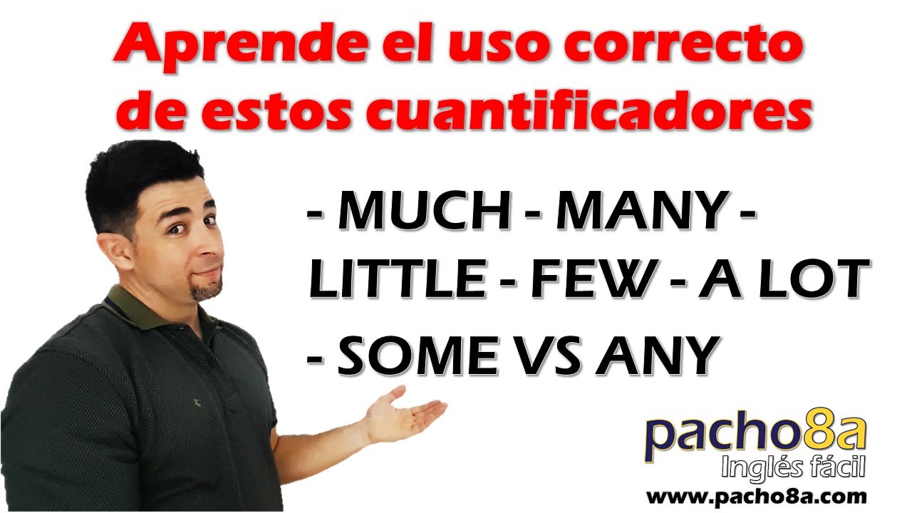 🔴 MUCH, MANY, LITTLE, FEW, A LOT, SOME y ANY en inglés | Aprende a usarlos con facilidad