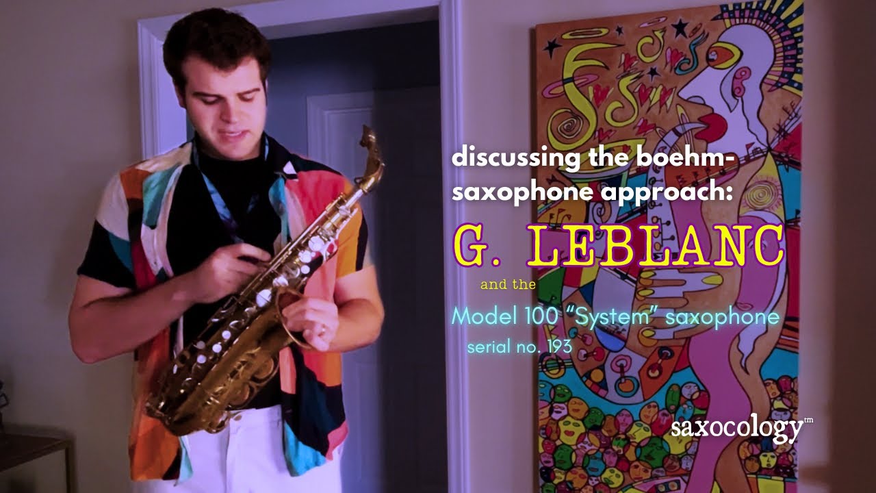 discussing the boehm-saxophone approach: the G. Leblanc Model 100 