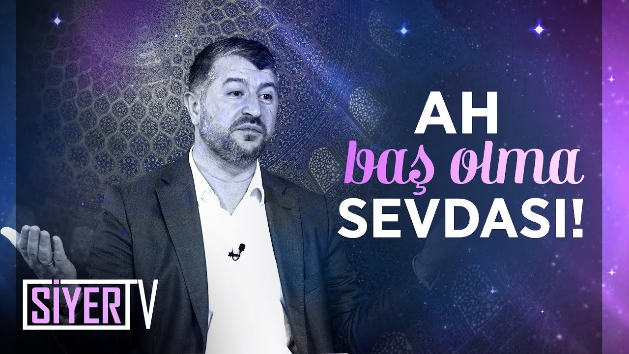 Ah Baş Olma Sevdası! | Muhammed Emin Yıldırım - #İnsanlığınAynaları