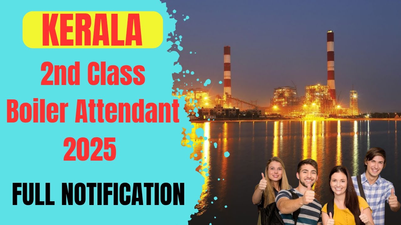 Kerala Boiler Attendant Exam Notification 2025 || Other State Candidates?