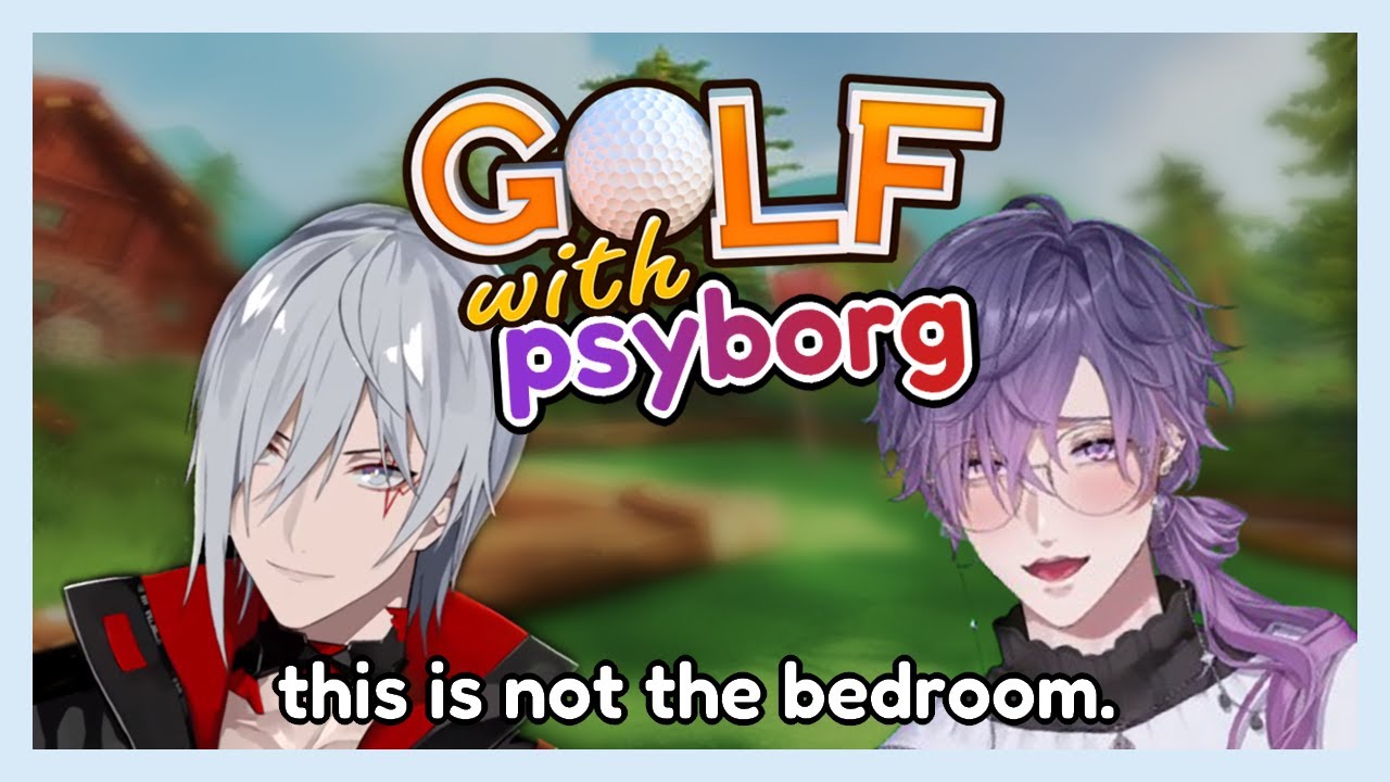 golf with psyborg (fulgur is a menace, uki suffers) [nijisanji en]