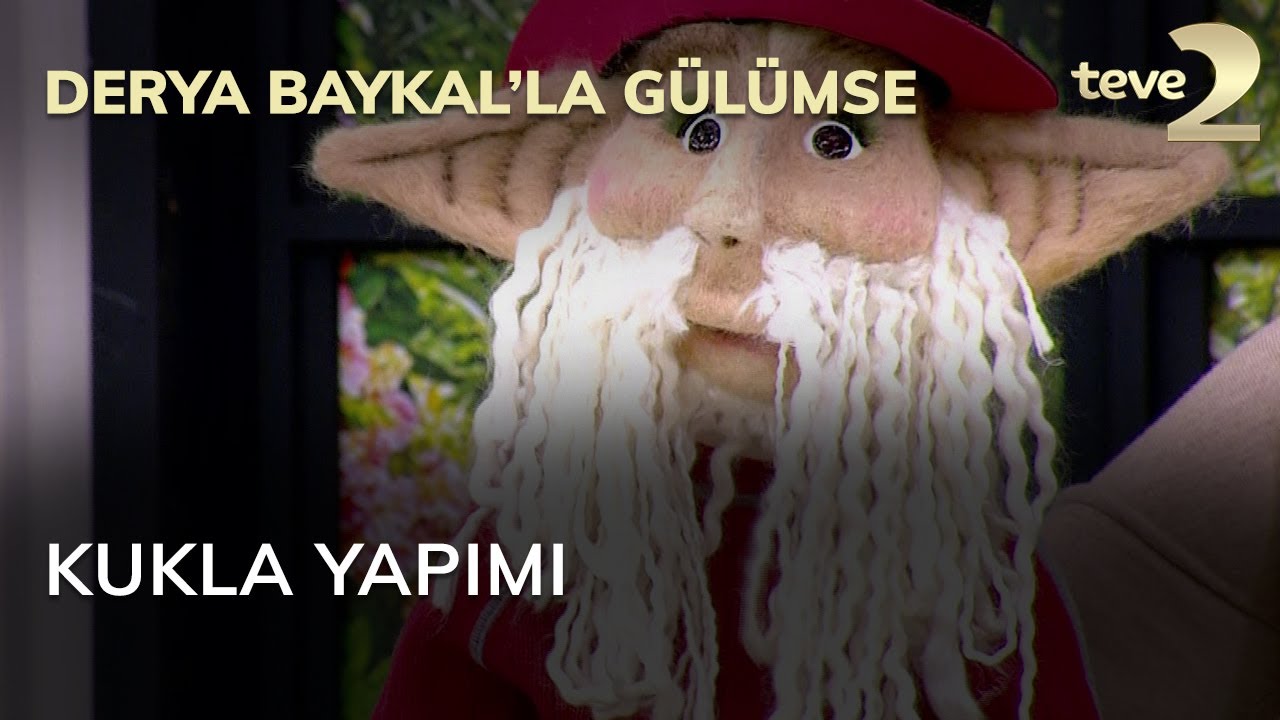 Derya Baykal'la Gülümse: Kukla Yapımı