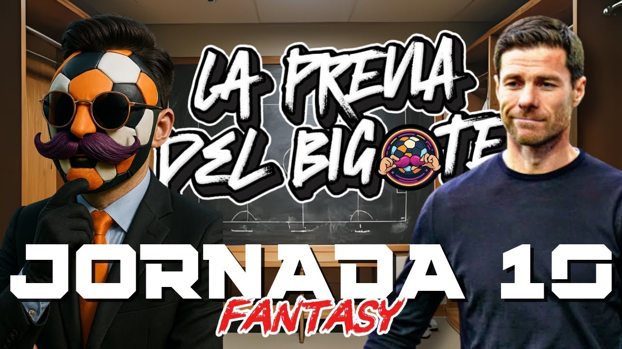 ALINEACIONES PROBABLES y 11 🔝 FANTASY JORNADA 10 | LA PREVIA DEL BIGOTE | La Liga 25/26 | Argamboy