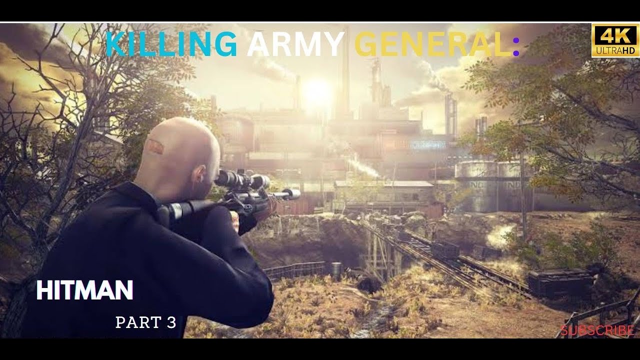KILLING ARMY GENERAL AND  BANKER || HITMAN - PART 3  ULTRA 4K