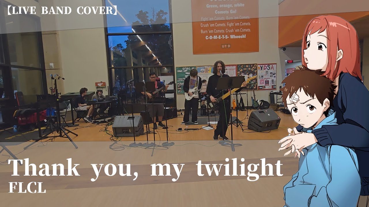FLCL - Thank you, my twilight【Band Cover】