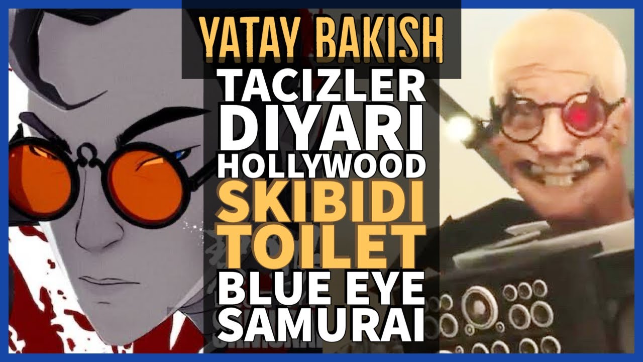KANG Kovuldu, Aquaman 2, Rebel Moon, BLUE EYE SAMURAI, SKIBIDI TOILET - YATAY BAKIŞ