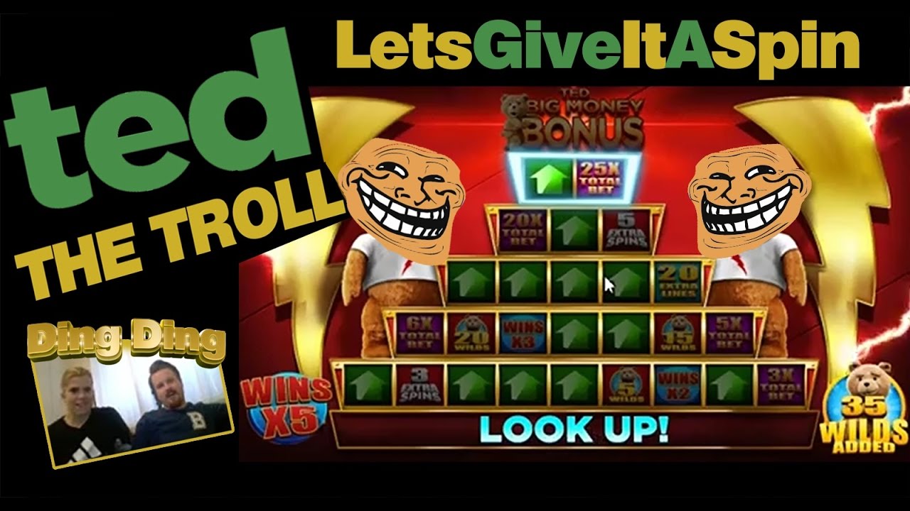 BRUTALLY trolled by TED slot machine