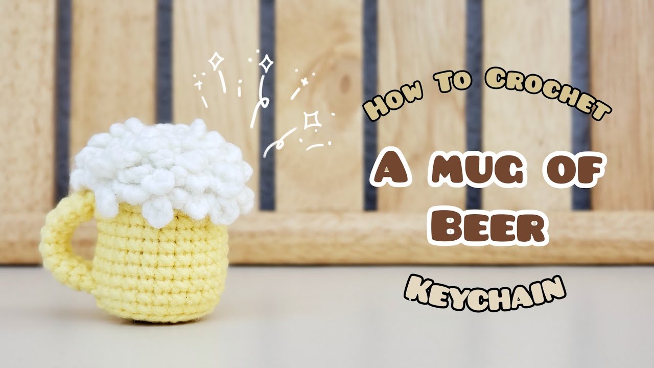 Crochet Mini Mug Of Beer Keychain | Amigurumi Tutorial | SpringDay DIY