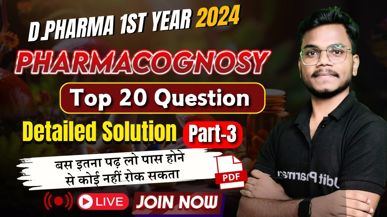 Pharmacognosy (Top 20 Question Solution) Part-3 | D.Pharma 1st year 2024 | Pharmacognosy Imp. Ques.