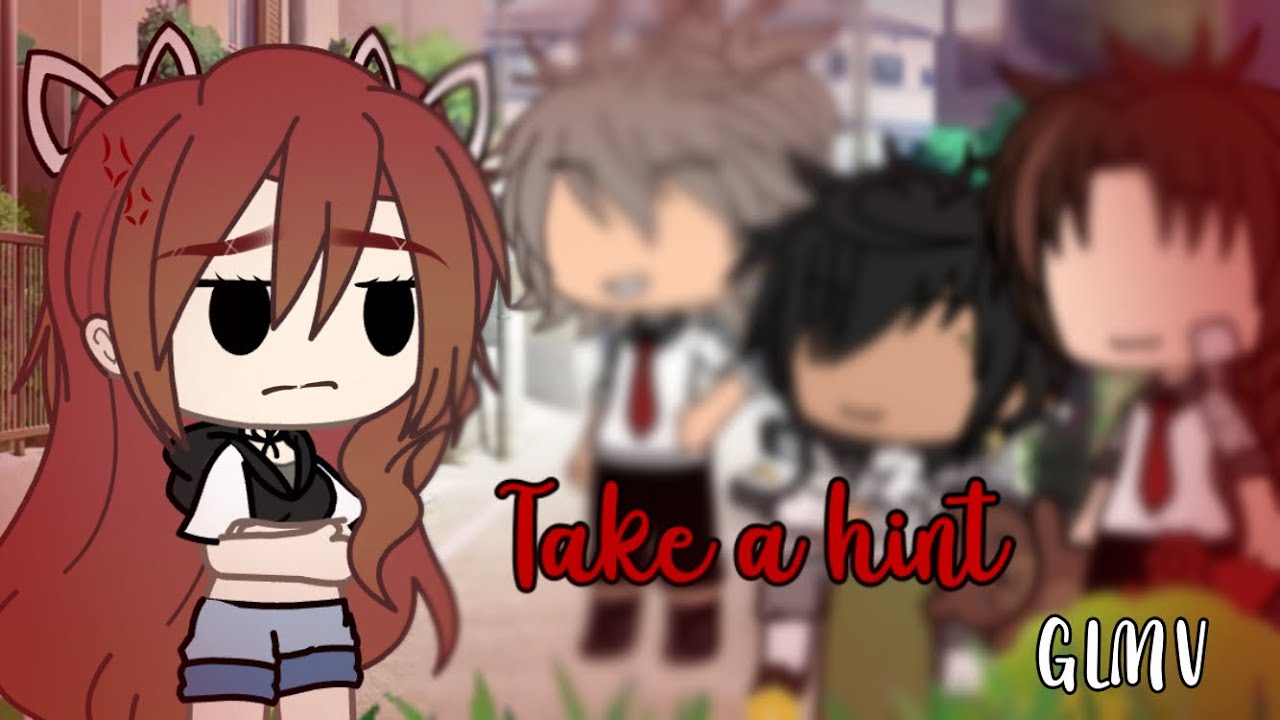 Take a hint // GLMV // Gacha life Music Video