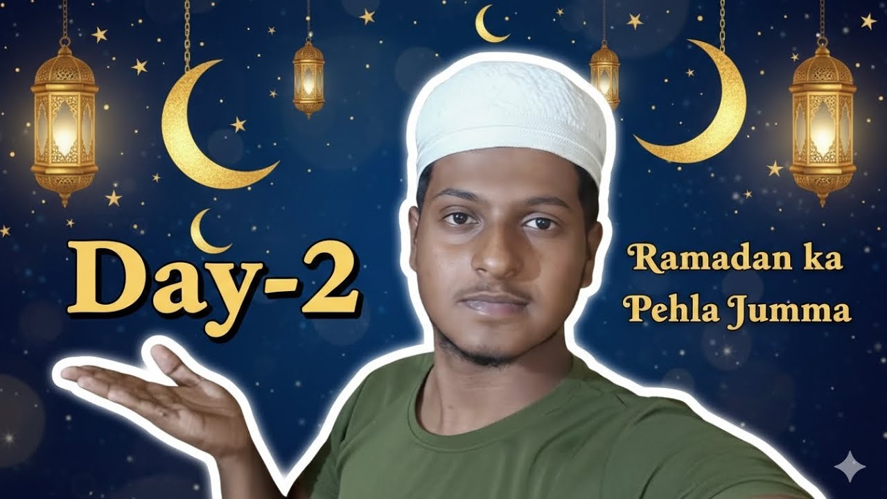 Ramadan ka pehla jumma 😍 #ramadan #day-2 #ramdanvlogs 