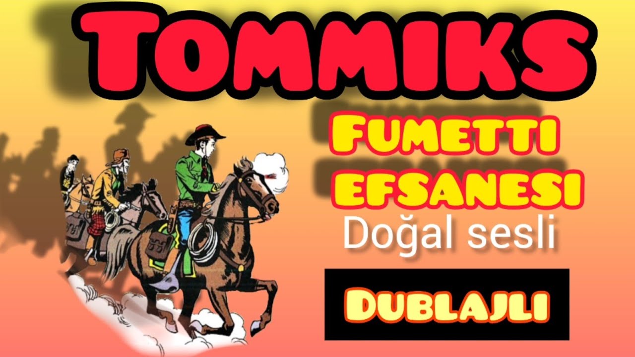 🎠🎠(TOMMİKS 7)🏜🌈🏜 Fumetti Efsanesi Çizgi Roman🗺 Dublajlı, Doğal sesli