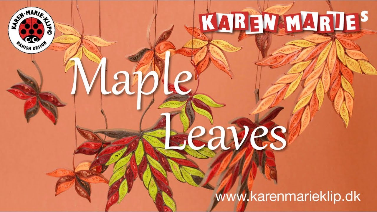 Quilling Maple Leaves - Karen Marie Klip & Papir