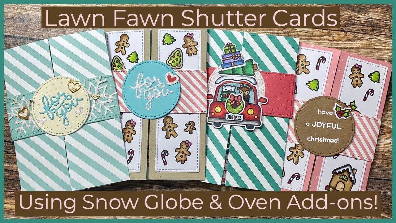 Lawn Fawn Shutter Cards Using Snow Globe & Oven Add-ons!