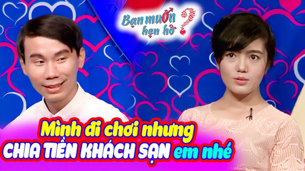 Rủ bạn gái đi chơi nhưng ĐÒI CHIA TIỀN KHÁCH SẠN chàng ê chề bị nàng TỪ CHỐI YÊU 💔 Bạn Muốn Hẹn Hò