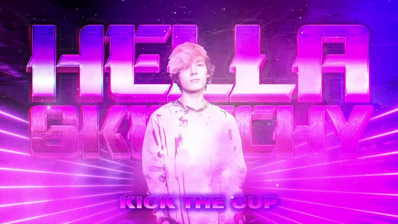 Hella Sketchy - Kick the Cup [Official Audio]