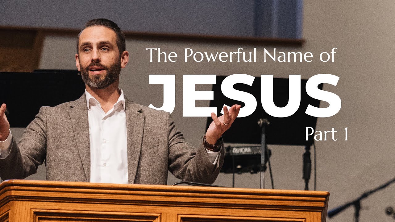 The Powerful Name of Jesus (part 1)