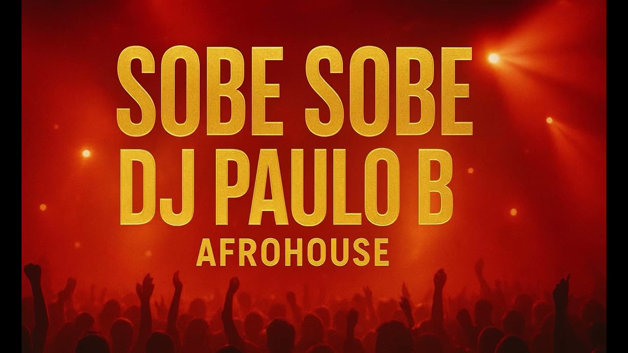 Sobe - DJ Paulo B Afrohouse