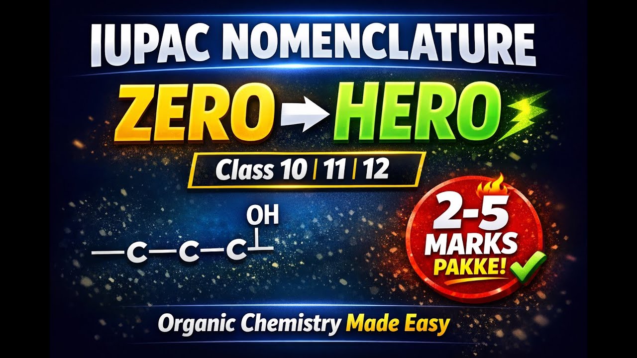 IUPAC Naming Tricks 🔥 | Class 10 11 12 Organic Chemistry | 2–5 Marks Sure