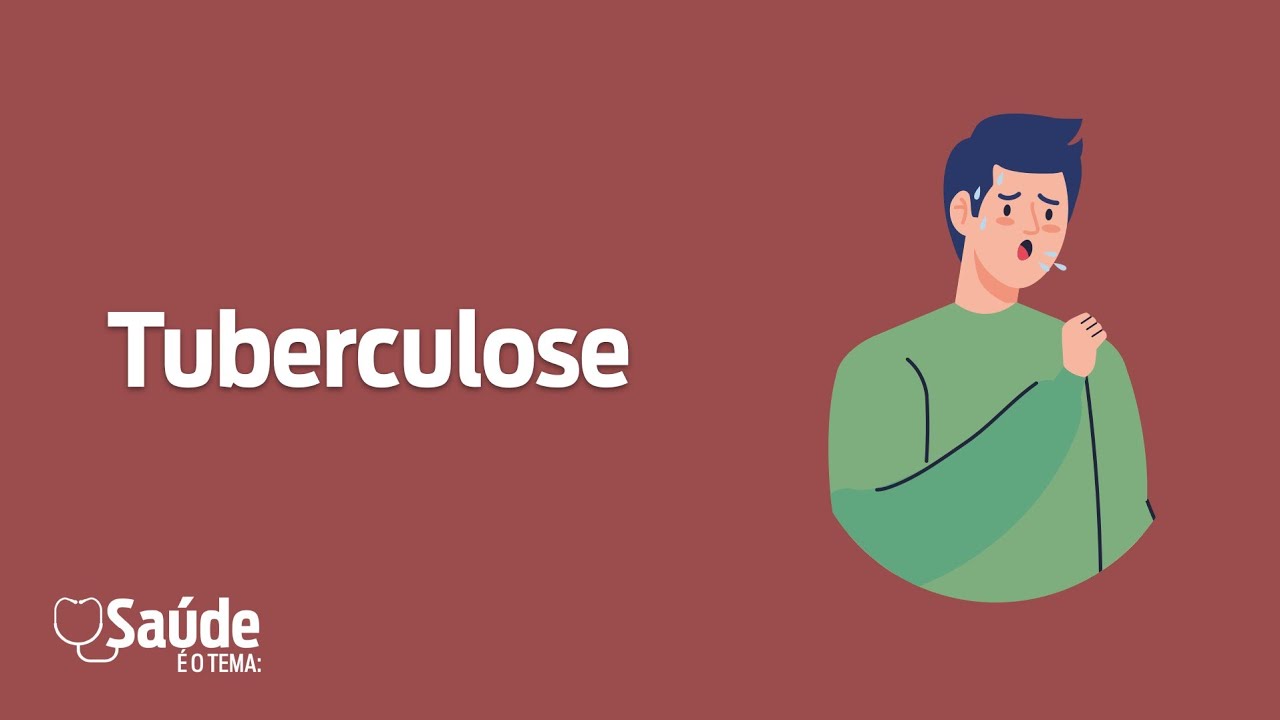 Saúde é o Tema - Tuberculose
