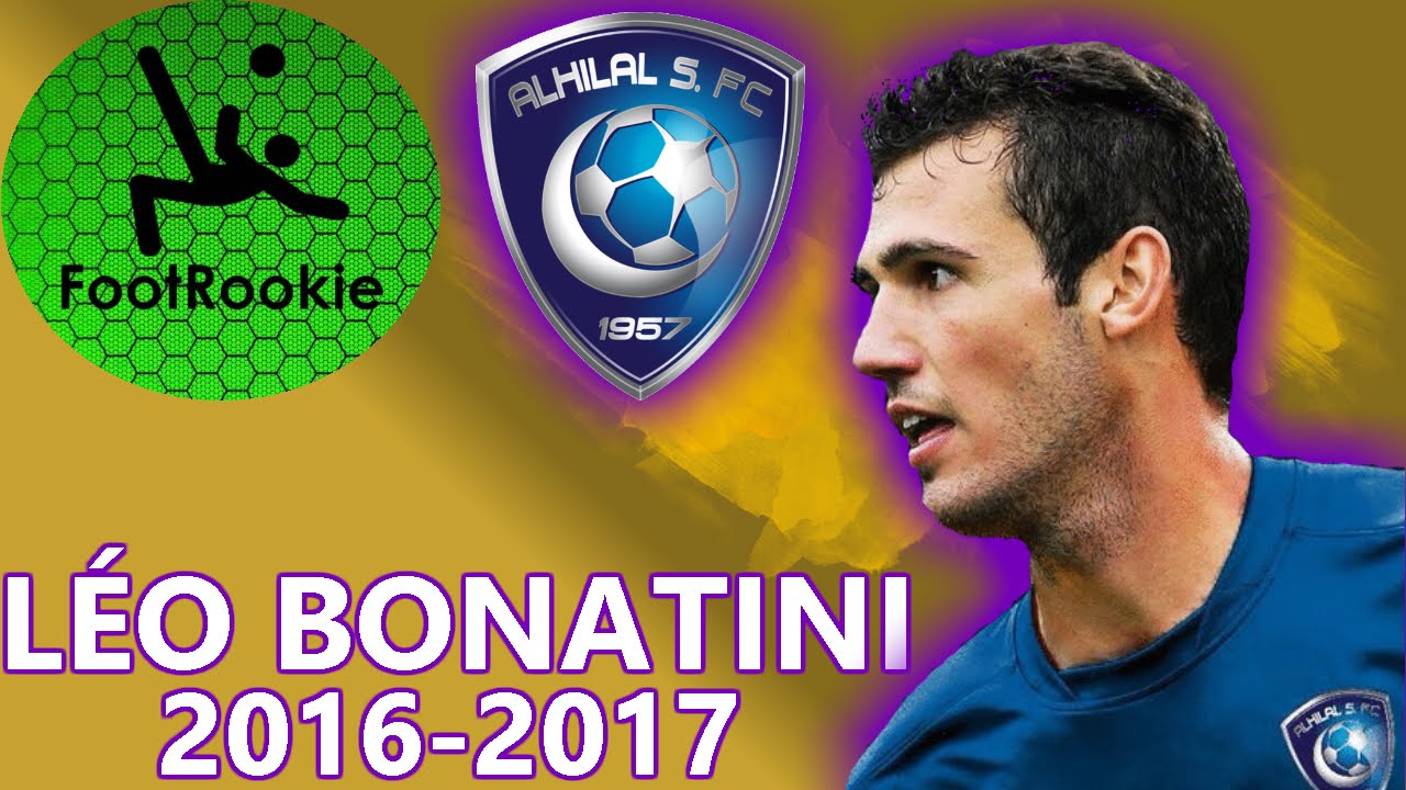 L&eacute;o Bonatini &bull; 2015-2016 &bull; All 17 League Goals &bull; Welcome to Al Hilal