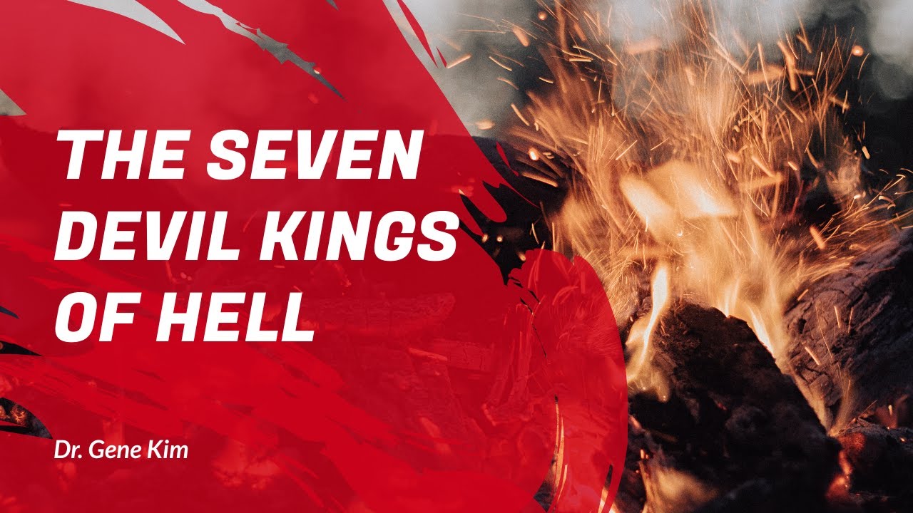 The Seven Devil Kings of Hell - Dr. Gene Kim