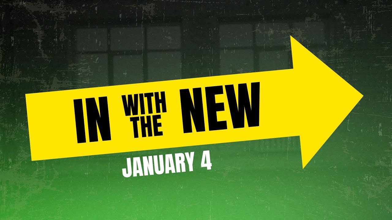In with the New - January 4, 2026