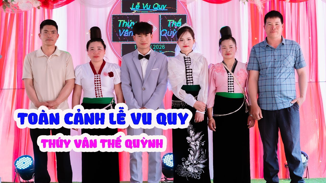 Toàn Cảnh Lễ Vu Quy Thúy Vân Thế Quỳnh Bản Nhất Bó Lạnh Chiềng Sung