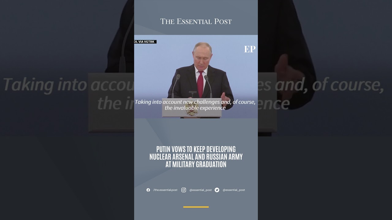Putin vows to keep developing nuclear arsenal and Russian army at military graduation