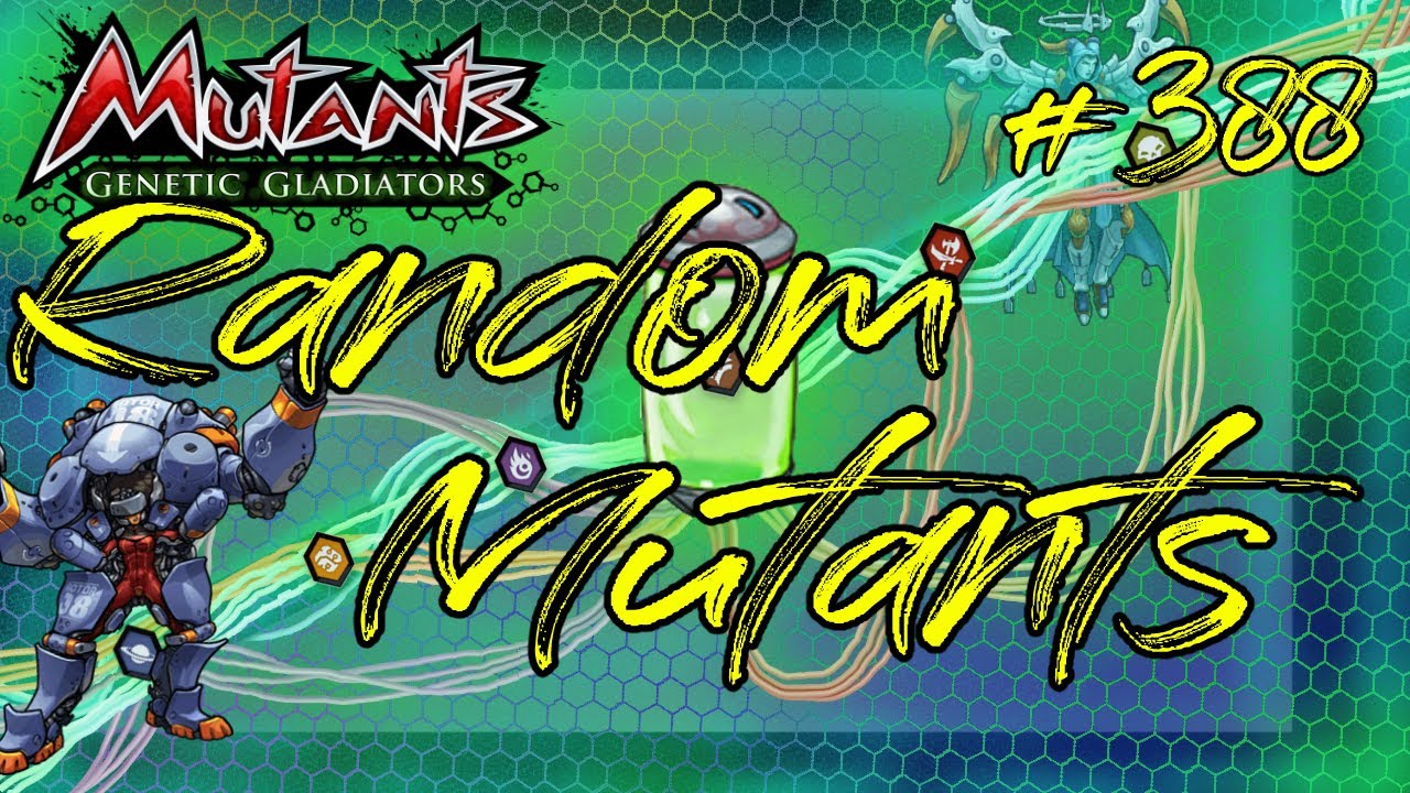 Mutants Genetic Gladiators (Random Mutants) Part 388