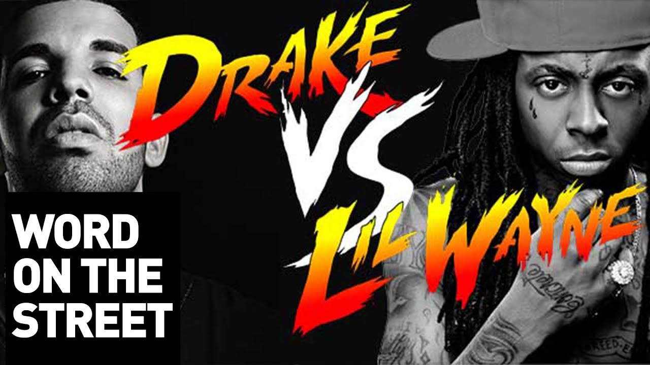 Word On The Street: Drake Vs. Lil Wayne