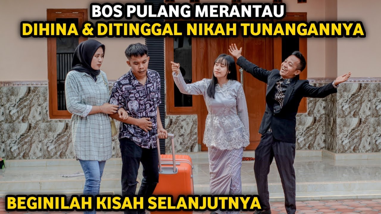 BOS DIHINA DAN DITINGGAL NIKAH TUNANGANNYA SAAT PULANG MERANTAU ! BEGINILAH KISAH SELANJUTNYA